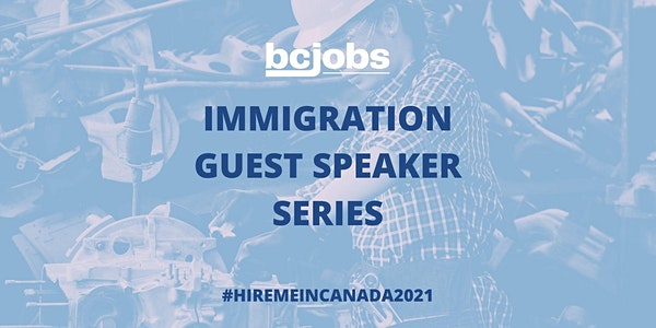 BC Jobs Immigration Guest Speaker Series